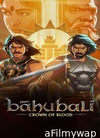 Baahubali Crown of Blood (2024) S01 (EP07) Hindi Web Series