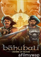 Baahubali Crown of Blood (2024) S01 (EP08) Hindi Web Series