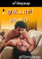 Ek Baar Aur (2024) Part 1 Ullu Tamil Hot Web Series