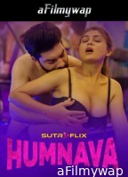 Humnava (2024) S01 Part 1 Sutraflix Hindi Hot Web Series