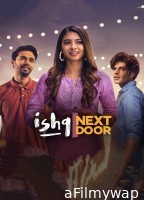 Ishq Next Door (2023) S01 E10 Hindi Web Serie