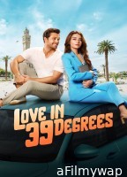 Love in 39 Degrees (2024) ORG Hindi Dubbed Movie