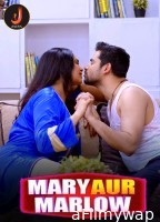 Mary Aur Marlow (2024) S01 Part 1 Jalva Hindi Web Series