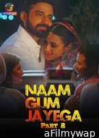 Naam Gum Jayega (2024) Part 2 Atrangii Hindi Hot Web Series