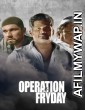 Operation Fryday (2021) Hindi Full Movie