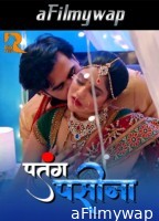 Patang Paseena (2024) S01 Part 1 Rioplus Hot Hindi Web Series