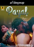 Payal (2024) Part 1 Ullu Hindi Hot Web Series