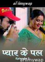 Pyaar Ka Pal (2025) S01 E02 Sahelii Hindi Hot Web Series