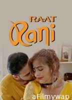 Raat Rani (2025) S01 Part 1 Rioplus Hindi Hot Web Series