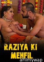 Raziya Ki Mehfil (2024) Neonx Hindi Hot Short Film