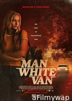 The Man in the White Van (2024) HQ Hindi Dubbed Movie