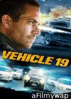 Vehicle 19 (2013) ORG Hindi Dubbed Movie