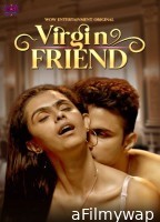 Virgin Friend (2023) S01 E01 WoW Hindi Web Series