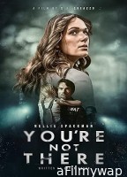 Youre Not There (2024) HQ Hindi Dubbed Movie